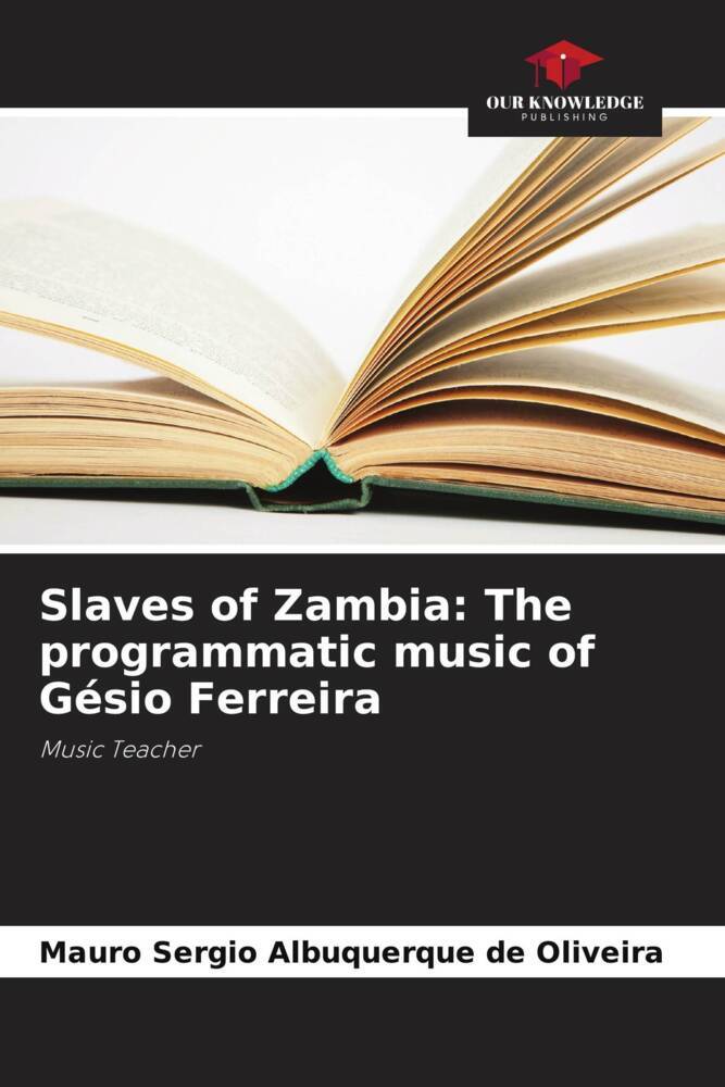 Slaves of Zambia: The programmatic music of Gésio Ferreira