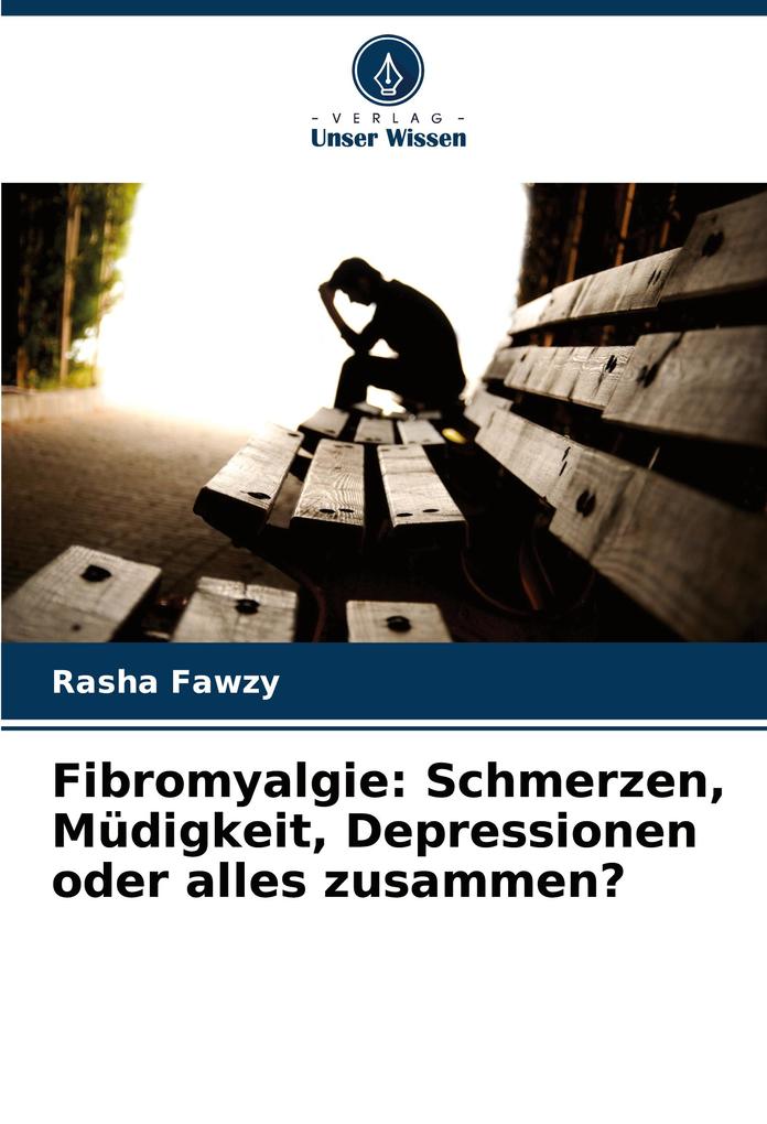 Fibromyalgie: Schmerzen Müdigkeit Depressionen oder alles zusammen?