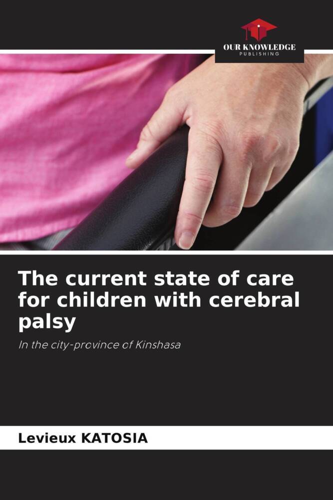 The current state of care for children with cerebral palsy