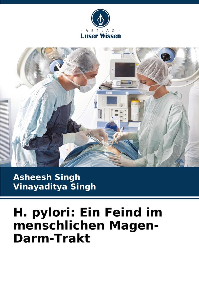 H. pylori: Ein Feind im menschlichen Magen-Darm-Trakt