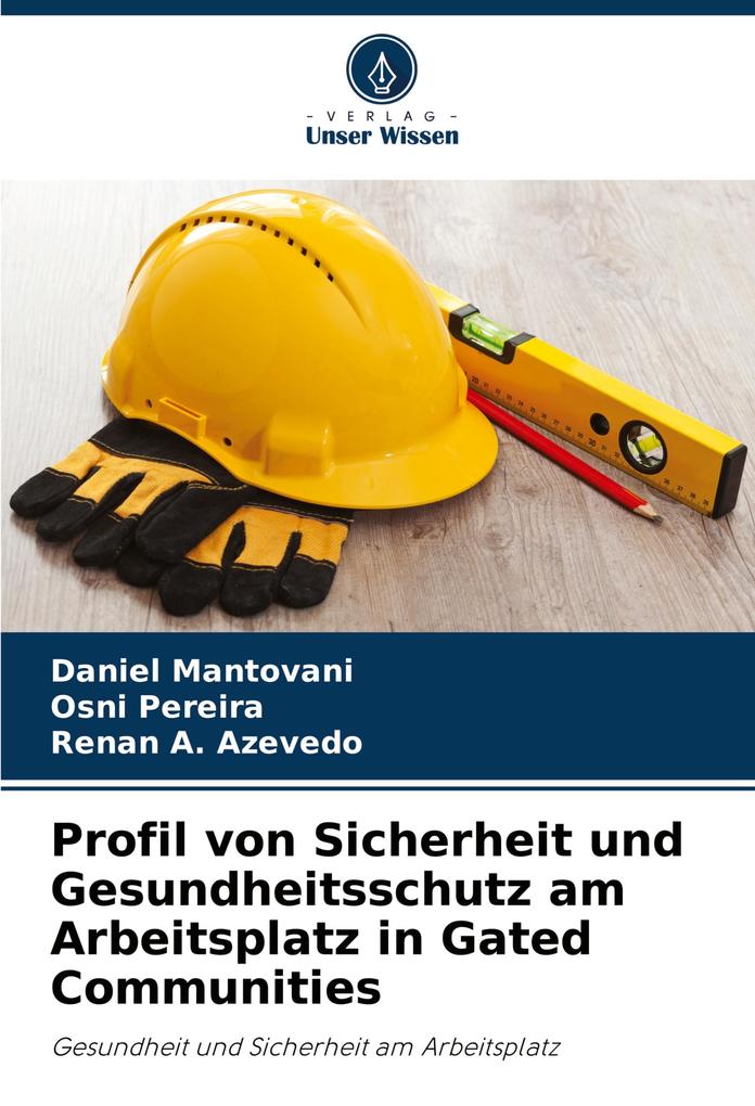Profil von Sicherheit und Gesundheitsschutz am Arbeitsplatz in Gated Communities