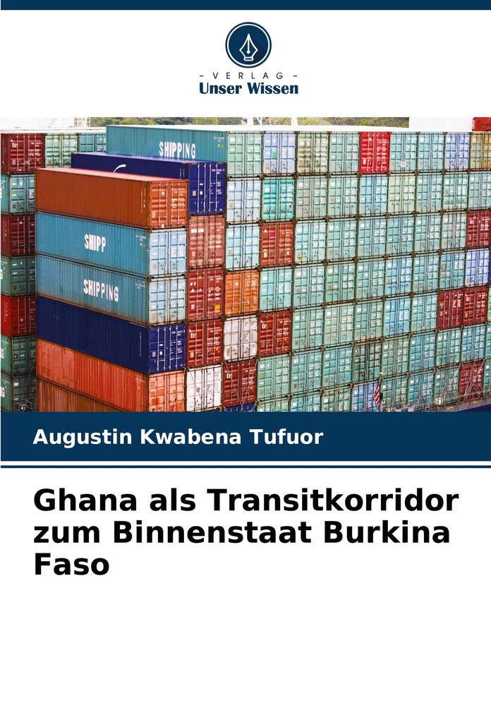 Ghana als Transitkorridor zum Binnenstaat Burkina Faso