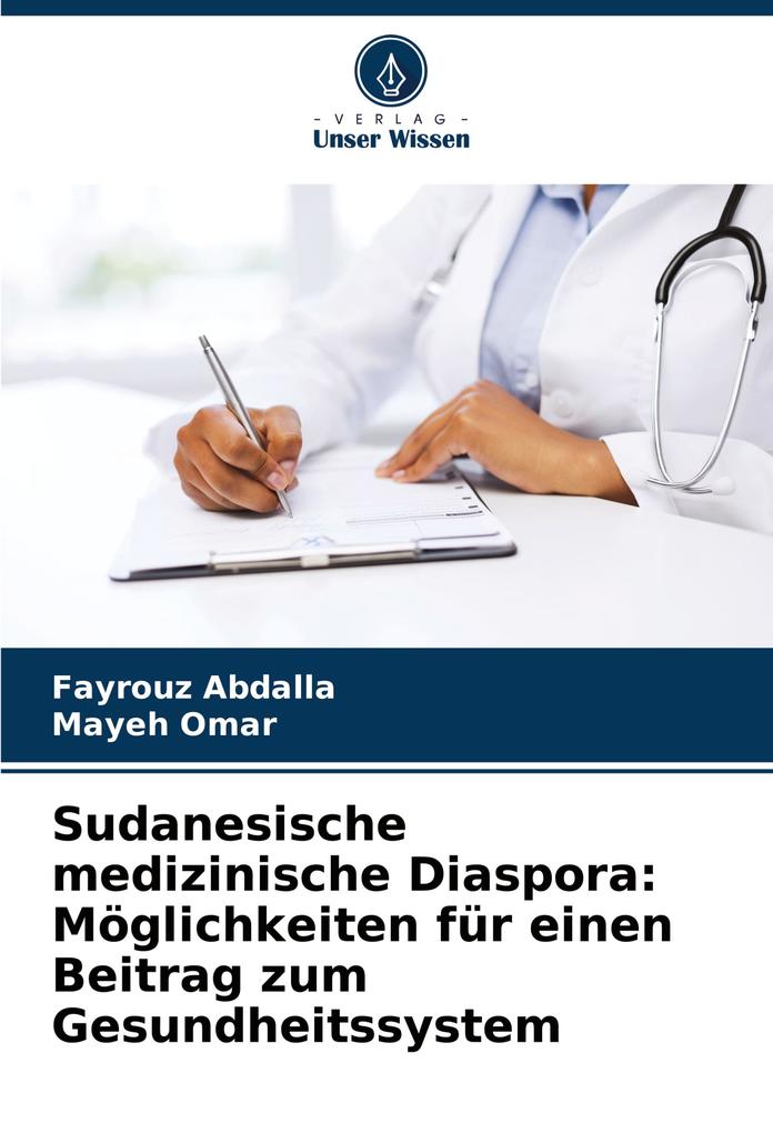 Sudanesische medizinische Diaspora: Möglichkeiten für einen Beitrag zum Gesundheitssystem