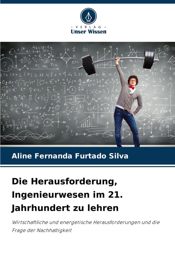 Die Herausforderung Ingenieurwesen im 21. Jahrhundert zu lehren