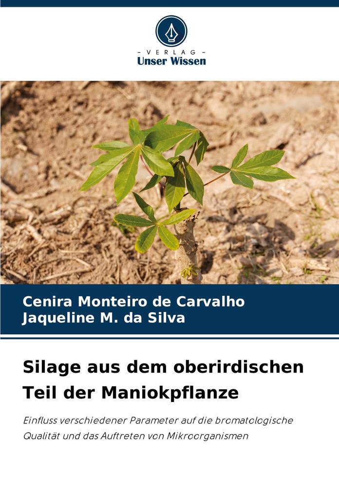 Silage aus dem oberirdischen Teil der Maniokpflanze