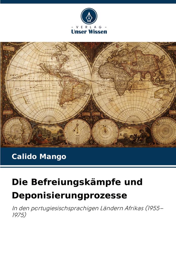 Die Befreiungskämpfe und Deponisierungprozesse