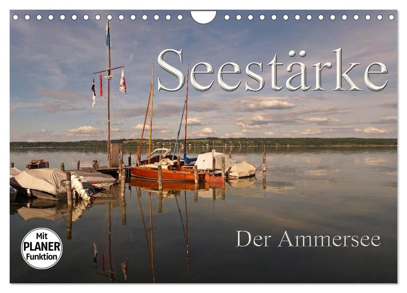 Seestärke - Der Ammersee (Wandkalender 2026 DIN A4 quer) CALVENDO Monatskalender