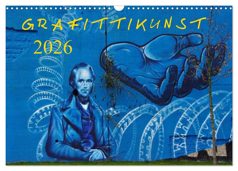 Grafittikunst (Wandkalender 2026 DIN A3 quer) CALVENDO Monatskalender