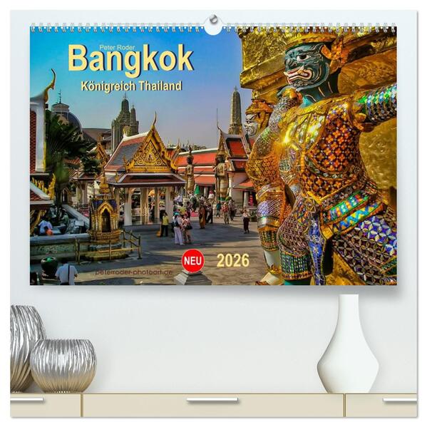 Bangkok - Königreich Thailand (hochwertiger Premium Wandkalender 2026 DIN A2 quer) Kunstdruck in Hochglanz