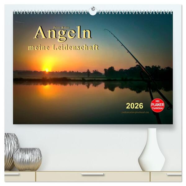 Angeln - meine Leidenschaft (hochwertiger Premium Wandkalender 2026 DIN A2 quer) Kunstdruck in Hochglanz