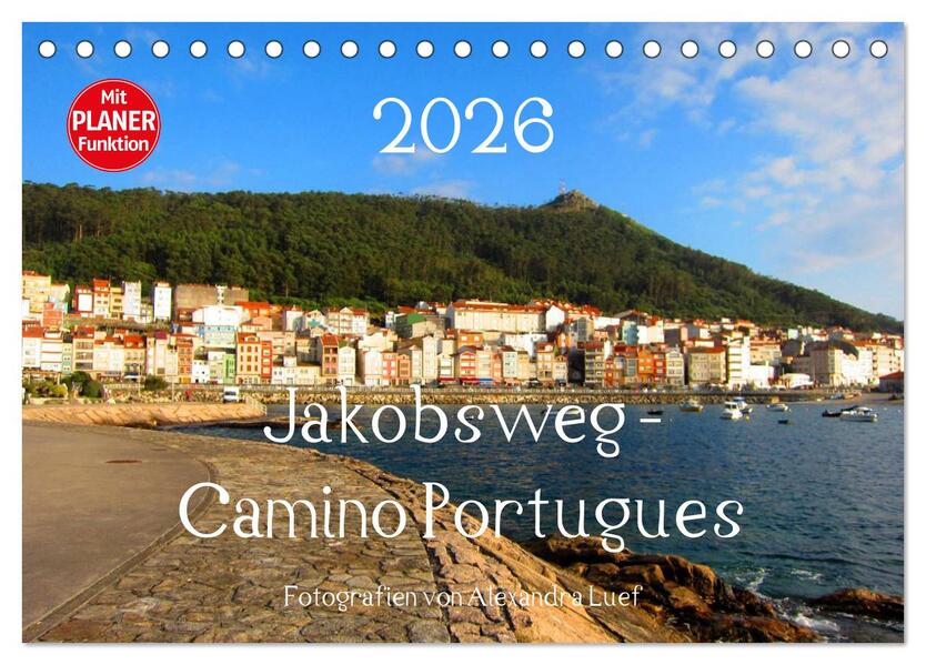 Jakobsweg - Camino Portugues (Tischkalender 2026 DIN A5 quer) CALVENDO Monatskalender