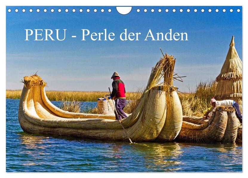 Peru - Perle der Anden (Wandkalender 2026 DIN A4 quer) CALVENDO Monatskalender