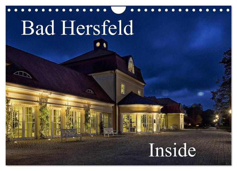Bad Hersfeld Inside (Wandkalender 2026 DIN A4 quer) CALVENDO Monatskalender