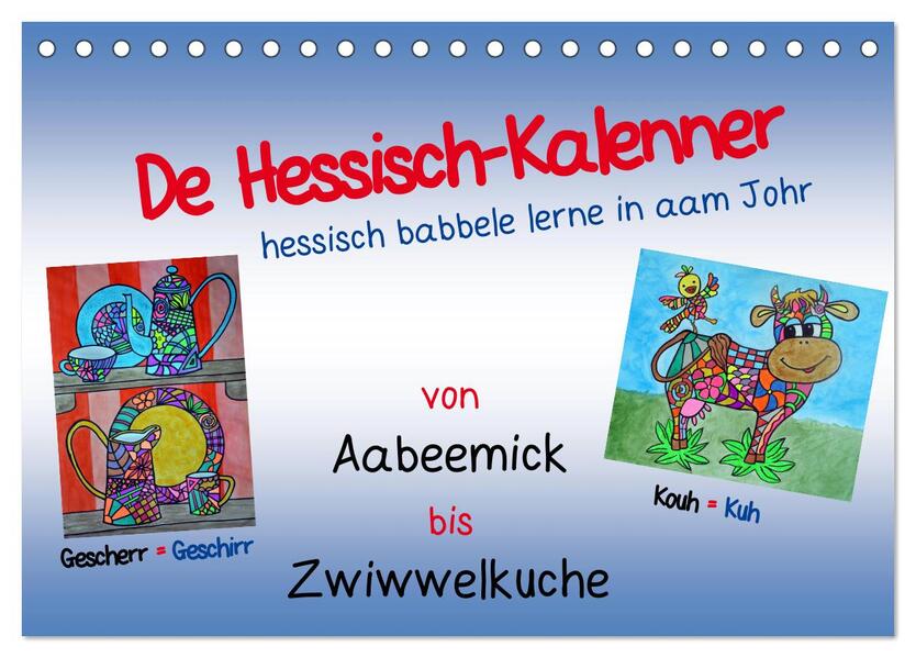 De Hessisch-Kalenner - hessisch babbele lerne in aam Johr (Tischkalender 2026 DIN A5 quer) CALVENDO Monatskalender