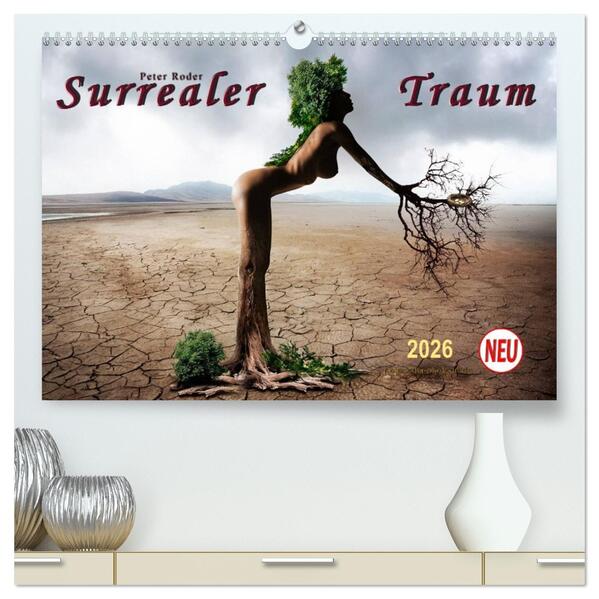 Surrealer Traum (hochwertiger Premium Wandkalender 2026 DIN A2 quer) Kunstdruck in Hochglanz