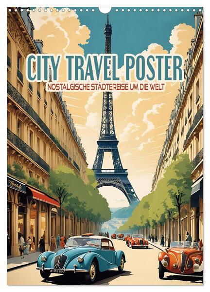 City Travel Poster - nostalgische Städtereise um die Welt (Wandkalender 2026 DIN A3 hoch) CALVENDO Monatskalender