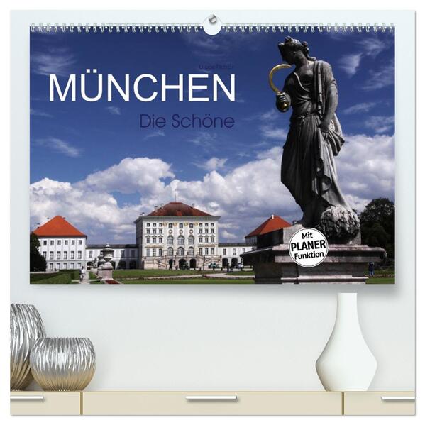 München - Die Schöne (hochwertiger Premium Wandkalender 2026 DIN A2 quer) Kunstdruck in Hochglanz