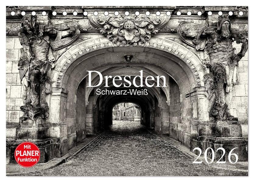 Dresden Schwarz-Weiß (Tischkalender 2026 DIN A5 quer) CALVENDO Monatskalender