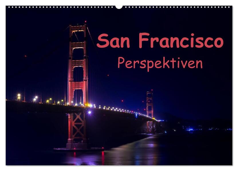 San Francisco Perspektiven (Wandkalender 2026 DIN A2 quer) CALVENDO Monatskalender