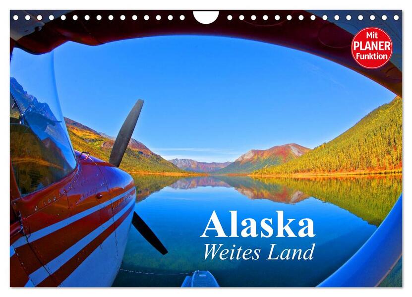 Alaska - Weites Land (Wandkalender 2026 DIN A4 quer) CALVENDO Monatskalender