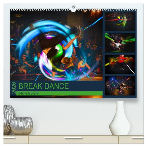 Break Dance B-boys & B-girls (hochwertiger Premium Wandkalender 2026 DIN A2 quer) Kunstdruck in Hochglanz