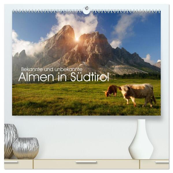 Bekannte und unbekannte Almen in Südtirol (hochwertiger Premium Wandkalender 2026 DIN A2 quer) Kunstdruck in Hochglanz