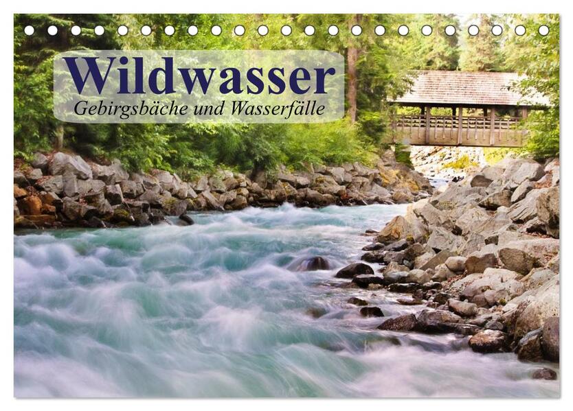 Wildwasser. Gebirgsbäche und Wasserfälle (Tischkalender 2026 DIN A5 quer) CALVENDO Monatskalender