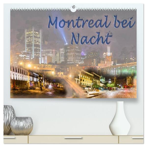 Montreal bei Nacht (hochwertiger Premium Wandkalender 2026 DIN A2 quer) Kunstdruck in Hochglanz