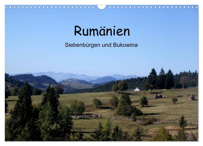 Rumänien - Siebenbürgen und Bukowina (Wandkalender 2026 DIN A3 quer) CALVENDO Monatskalender