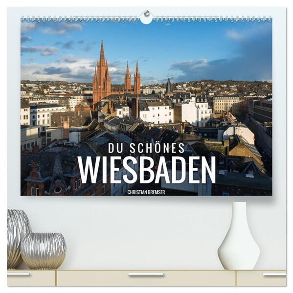 Du schönes Wiesbaden (hochwertiger Premium Wandkalender 2026 DIN A2 quer) Kunstdruck in Hochglanz