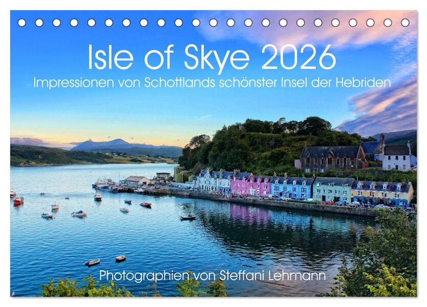 Isle of Skye 2026. Impressionen von Schottlands schönster Insel der Hebriden (Tischkalender 2026 DIN A5 quer) CALVENDO Monatskalender