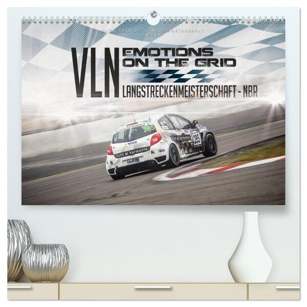 EMOTIONS ON THE GRID - VLN Langstreckenmeisterschaft Nürburgring (hochwertiger Premium Wandkalender 2026 DIN A2 quer) Kunstdruck in Hochglanz