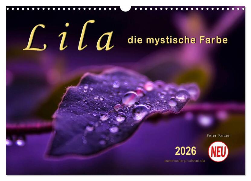 Lila - die mystische Farbe (Wandkalender 2026 DIN A3 quer) CALVENDO Monatskalender
