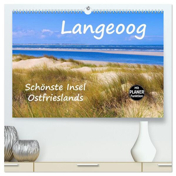 Langeoog - Schönste Insel Ostfrieslands (hochwertiger Premium Wandkalender 2026 DIN A2 quer) Kunstdruck in Hochglanz