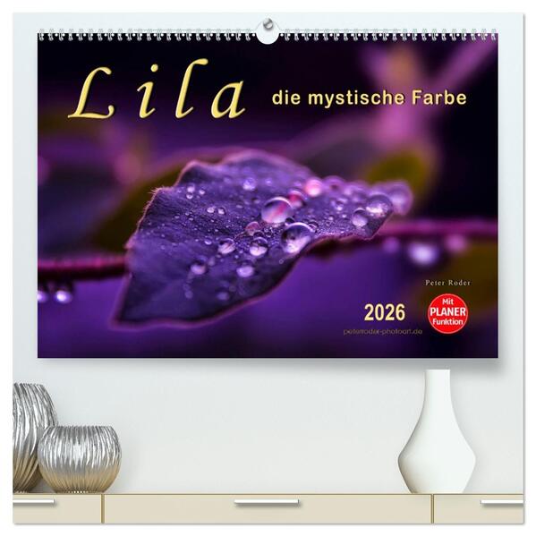 Lila - die mystische Farbe (hochwertiger Premium Wandkalender 2026 DIN A2 quer) Kunstdruck in Hochglanz