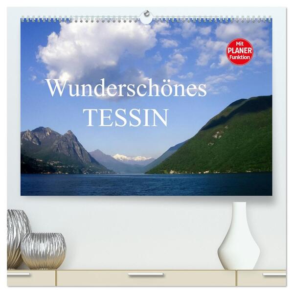 Wunderschönes Tessin (hochwertiger Premium Wandkalender 2026 DIN A2 quer) Kunstdruck in Hochglanz