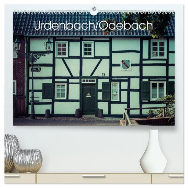 Urdenbach / Odebach (hochwertiger Premium Wandkalender 2026 DIN A2 quer) Kunstdruck in Hochglanz