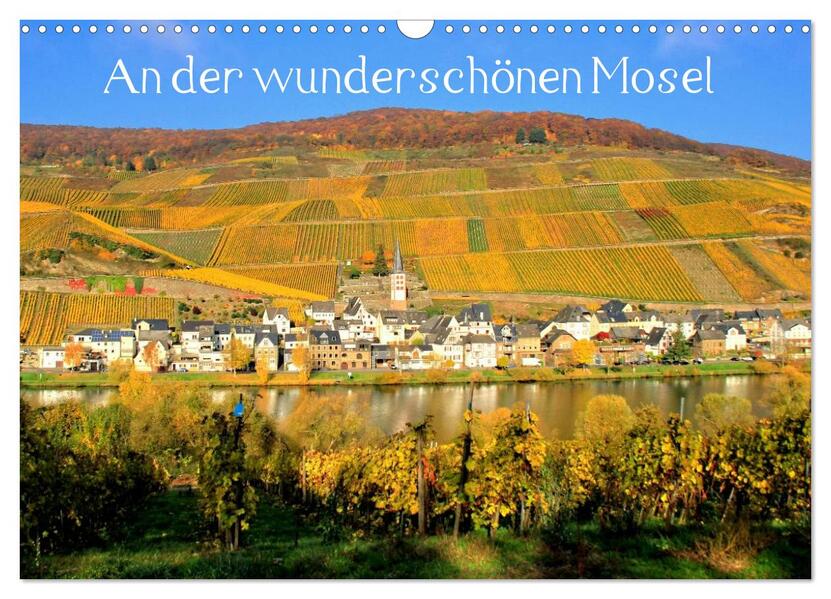 An der wunderschönen Mosel (Wandkalender 2026 DIN A3 quer) CALVENDO Monatskalender