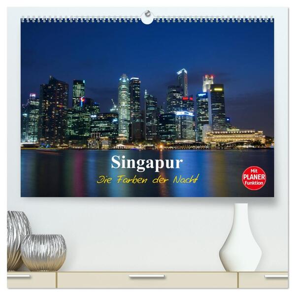 Singapur - Die Farben der Nacht (hochwertiger Premium Wandkalender 2026 DIN A2 quer) Kunstdruck in Hochglanz