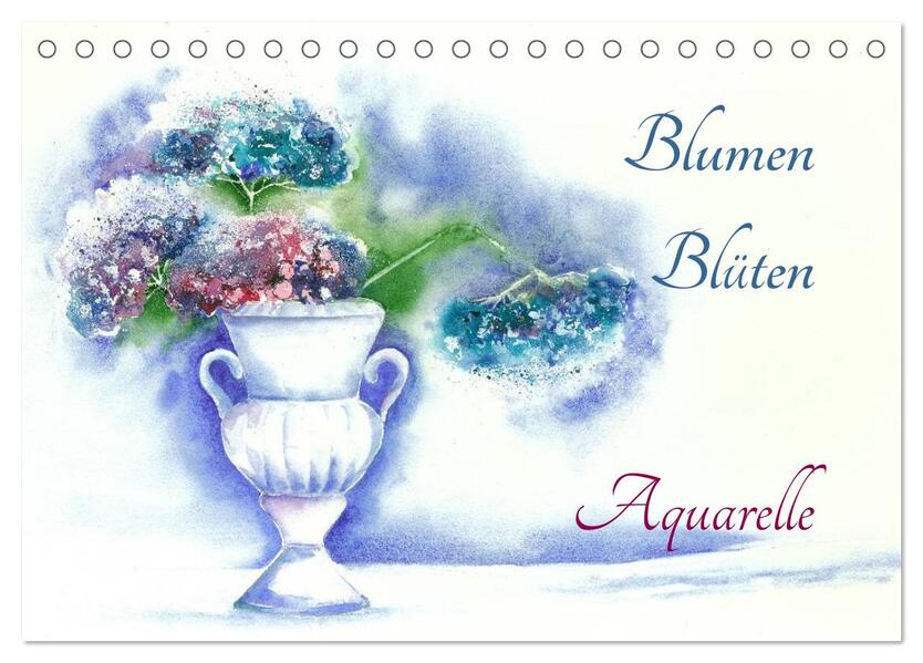 Blumen Blüten Aquarelle (Tischkalender 2026 DIN A5 quer) CALVENDO Monatskalender