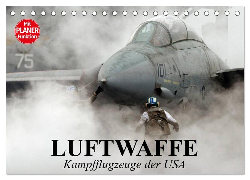 Luftwaffe. Kampfflugzeuge der USA (Tischkalender 2026 DIN A5 quer) CALVENDO Monatskalender