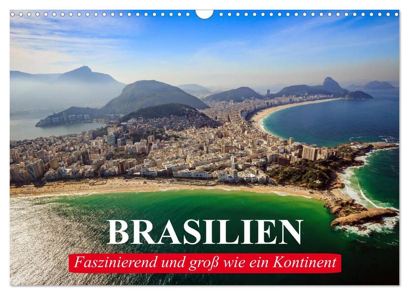 Brasilien. Faszinierend und groß wie ein Kontinent (Wandkalender 2026 DIN A3 quer) CALVENDO Monatskalender
