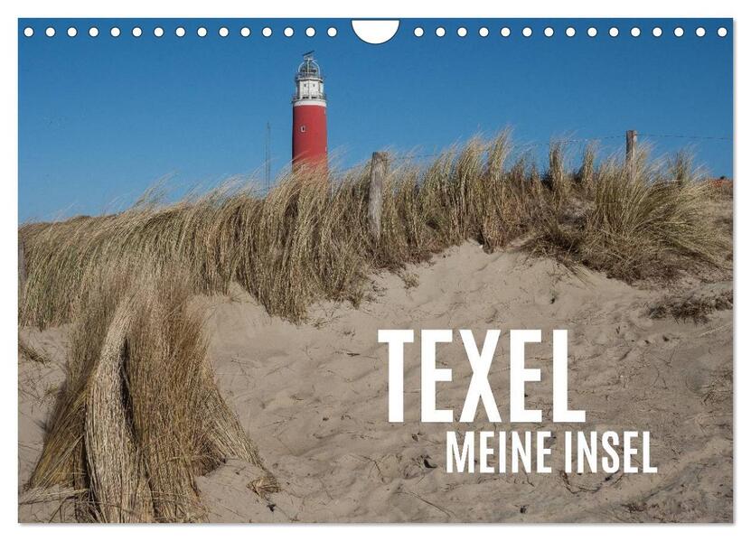 Texel - Meine Insel (Wandkalender 2026 DIN A4 quer) CALVENDO Monatskalender
