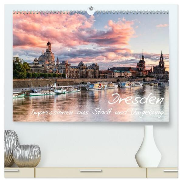 Dresden: Impressionen aus Stadt und Umgebung (hochwertiger Premium Wandkalender 2026 DIN A2 quer) Kunstdruck in Hochglanz