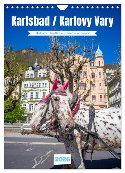 Karlsbad / Karlovy Vary - Heilbad im Westböhmischen Bäderdreieck (Wandkalender 2026 DIN A4 hoch) CALVENDO Monatskalender
