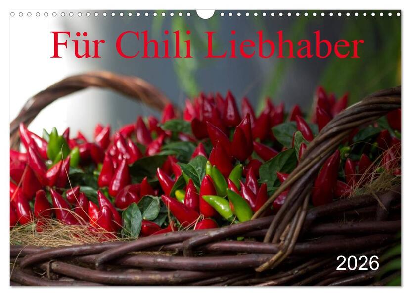 Für Chili Liebhaber (Wandkalender 2026 DIN A3 quer) CALVENDO Monatskalender