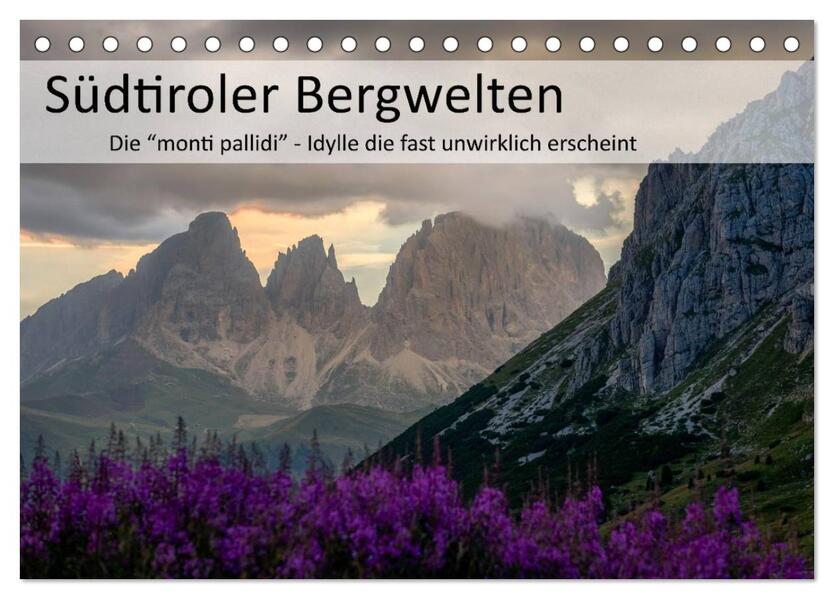 Südtiroler Bergwelten - Die monti pallidi Idylle die fast unwirklich erscheint (Tischkalender 2026 DIN A5 quer) CALVENDO Monatskalender