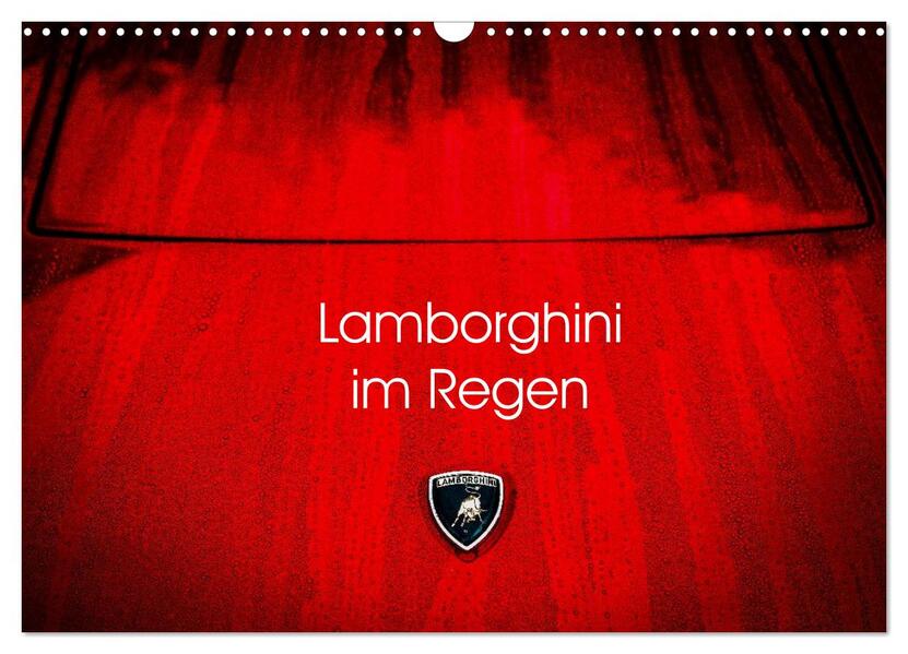 Lamborghini im Regen (Wandkalender 2026 DIN A3 quer) CALVENDO Monatskalender