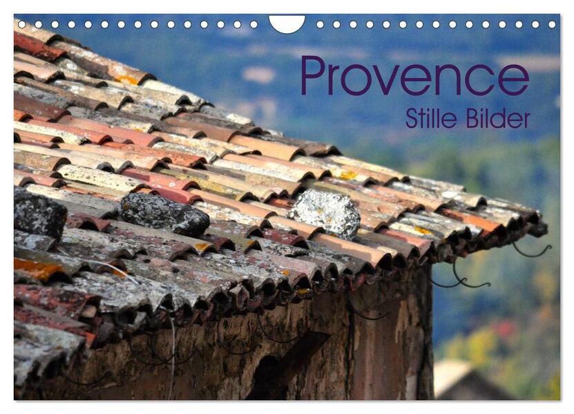 Provence 2026 - Stille Bilder (Wandkalender 2026 DIN A4 quer) CALVENDO Monatskalender