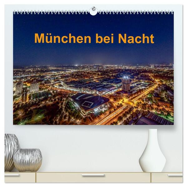München bei Nacht (hochwertiger Premium Wandkalender 2026 DIN A2 quer) Kunstdruck in Hochglanz